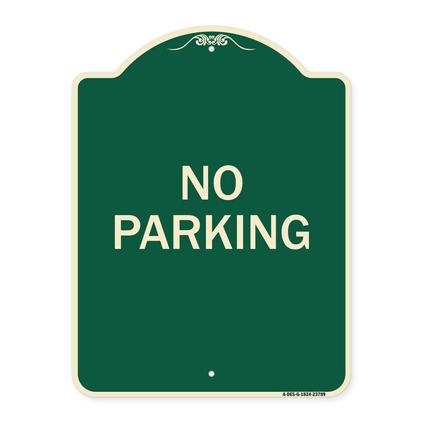 Designer Series Sign No Parking 2, Green & Tan Heavy-Gauge Aluminum Sign, 24" x 18", G-1824-23789